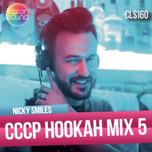 Nicky Smiles - CCCP Hookah Mix 5 [2016]