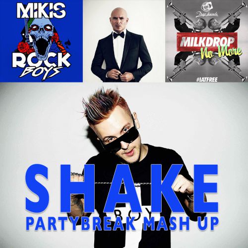T-Killah & Mikis & Pitbull & Milkdrop     (Shake Partybreak).mp3