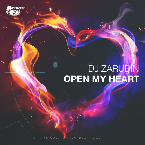 DJ Zarubin - Open My Heart (Original Mix) [2016]