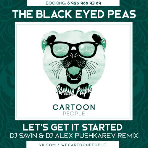 The Black Eyed Peas - Let's Get it Started (DJ Savin & DJ Alex Pushkarev Remix).mp3