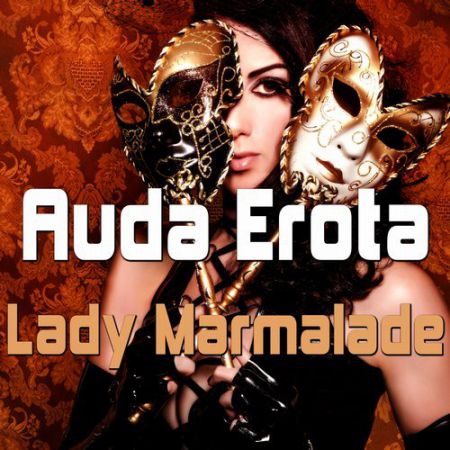 Auda Erota - Lady Marmalade (Dance Club Mix) [516 Music].mp3
