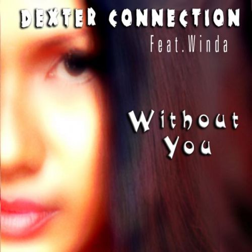 Dexter Connection ft. Winda - Without You (Belgium WEB) [2003]