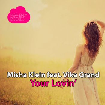 Misha Klein feat. Vika Grand - Your Lovin (No Hopes & RoelBeat Remix).mp3