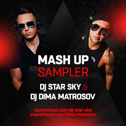 Dj Star Sky & Dj Dima Matrosov - Mash Up Sampler [2016]