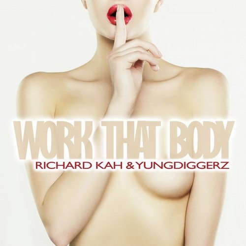 Richard Kah & YungDiggerz - Work That Body (Extended Mix) [2016]