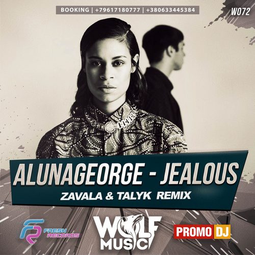Aluna George - Jealous (Zavala & Talyk Remix) [2016]