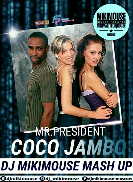 Mr President - Coco Jambo (Dj Mikimouse Mash-Up) [2016]