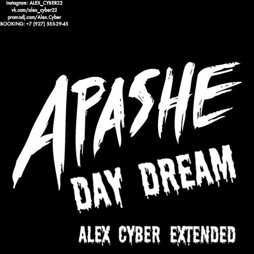 Apashe feat. Splitbreed - Day Dream (Alex Cyber Extended).mp3