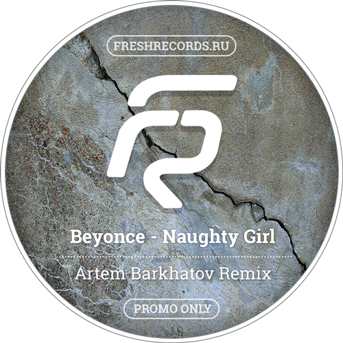 Beyonce - Naughty Girl (Artem Barkhatov Remix) [2016]