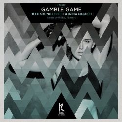 Irina Makosh, Deep Sound Effect - Gamble Game (Wallie Remix).mp3