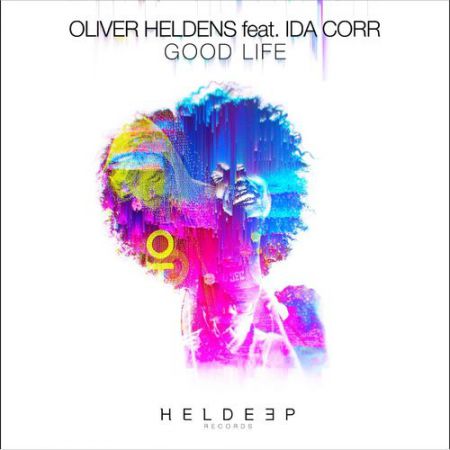 Oliver Heldens, Ida Corr - Good Life (Radio Edit) [2016]