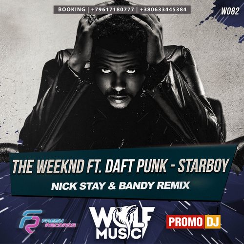 The Weeknd ft. Daft Punk - Starboy (Nick Stay & Bandy Remix) [2016]