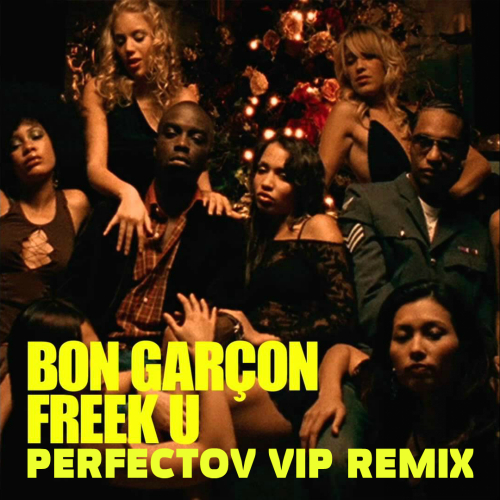 Bon Garcon - Freek U (Perfectov Vip Remix).mp3