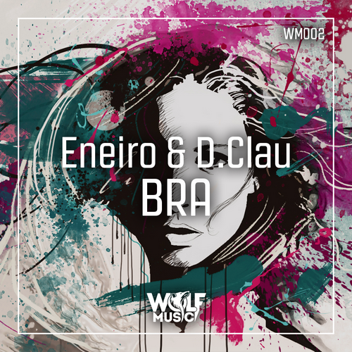 Eneiro & D.Clau - Bra (Original Mix) [2016]