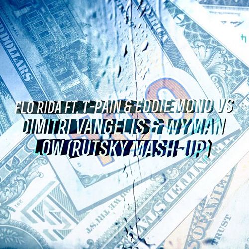 Flo Rida ft. T-Pain & Eddie Mono vs Dimitri Vangelis & Wyman - Low ( Rutsky Mash-up ).mp3