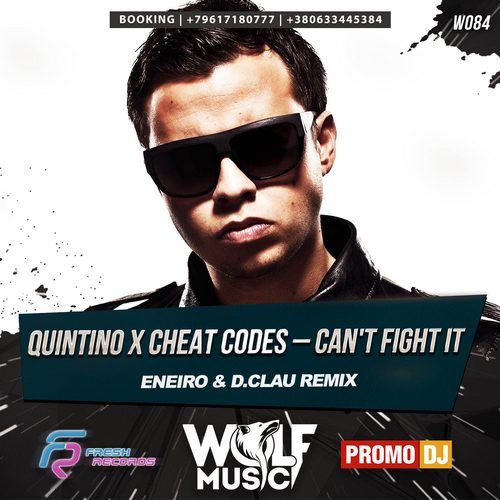 Quintino x Cheat Codes  Can't fight it (Eneiro & D.Clau Remix) [2106]