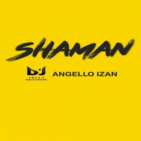 Angello Izan - Shaman (Original Mix) [2016]