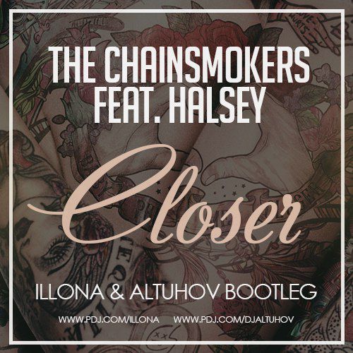 The Chainsmokers feat. Halsey - Closer (Illona & Altuhov Remix).mp3