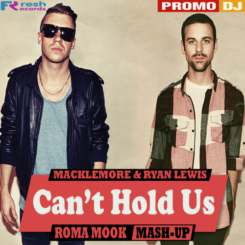 Macklemore & Ryan Lewis vs Matisse & Sadko - Can't Hold Us (Roma Mook Mash-Up).mp3