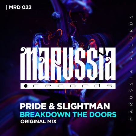 Pride & Slightman - Breakdown The Doors (Original Mix) [2016]