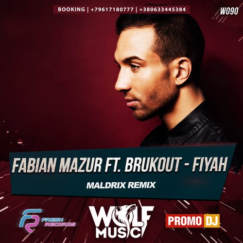 Fabian Mazur feat. Brukout - Fiyah (Maldrix Remix) [2016]