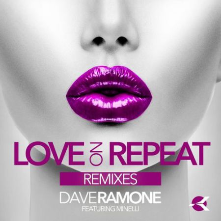 Dave Ramone feat. Minelli - Love On Repeat (Filatov & Karas Remix) [Kickson].mp3