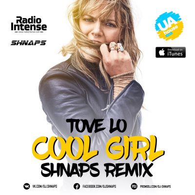 Tove Lo - Cool Girl (Shnaps Radio Remix).mp3