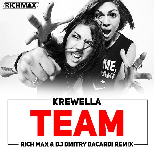Krewella - Team (Rich-Max & Dj Dmitry Bacardi Remix) [2016]