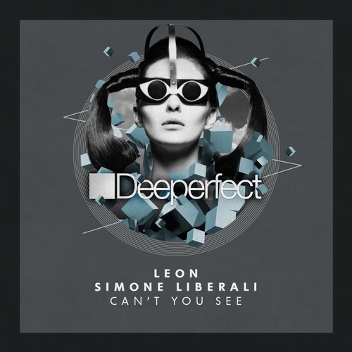 Leon (Italy), Simone Liberali, Leon - Can't You See (Original Mix) [Deeperfect Records].mp3