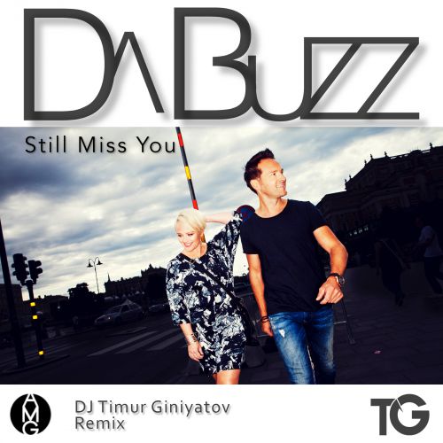 Da Buzz  Still Missing You (Dj Timur Giniyatov Remix) [2016]