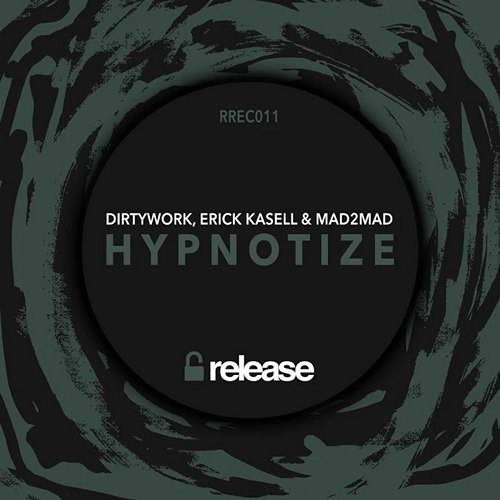 Dirtywork & Erick Kasell & MAD2MAD - Hypnotize (Original Mix).mp3