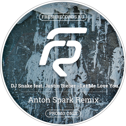 DJ Snake feat. Justin Bieber - Let Me Love You (Anton Spark Remix) [2016]