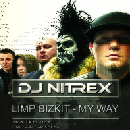 Limp Bizkit - My Way (NITREX Remix).mp3