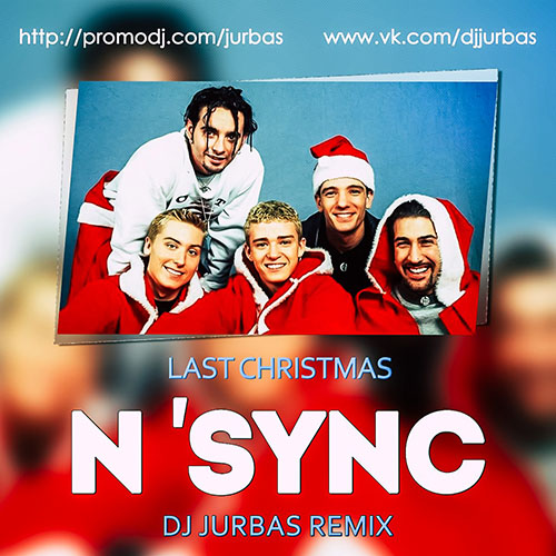 N'Sync - Last Christmas (Dj Jurbas Radio Edit).mp3