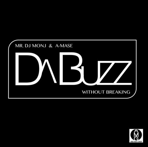 Mr. DJ Monj, A-Mase feat. Da Buzz - Without Breaking (Original Mix) [2016]