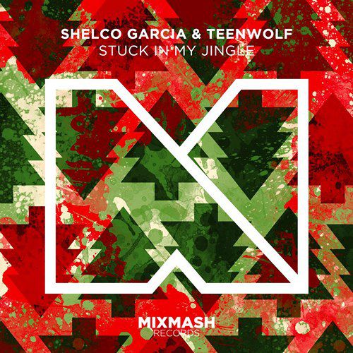 Shelco Garcia & Teenwolf - Stuck In My Jingle (Vip Mix) [2016]