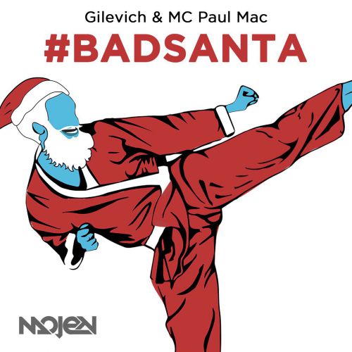 Gilevich &  Paul Mac - #BadSanta (Radio Edit)[MOJEN Music].mp3