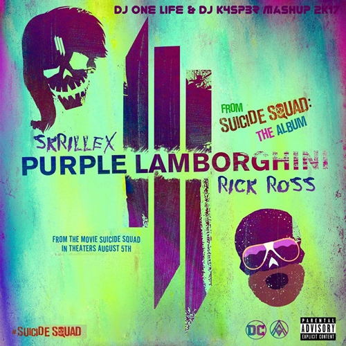 Skrillex & Rick Ross Purple Lamborghini (Dj One Life & Dj K4sp3r Mash Up) [2017]