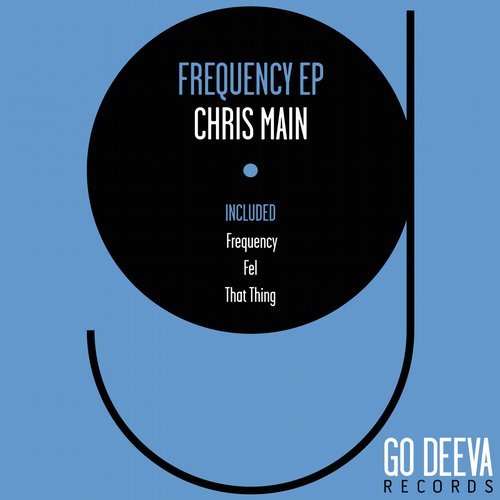 Chris Main - Fel (Original Mix) [Go Deeva Records].mp3
