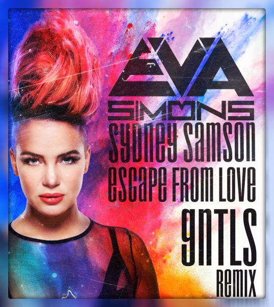 Sydney Samson & Eva Simons  Escape From Love (GNTLS Remix) [2017]