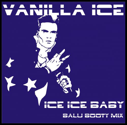 Vanilla Ice  Ice Ice Baby (Balu Booty Mix) [2017]
