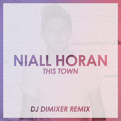 Niall Horan - This Town (DJ DimixeR remix) Radio Edit.mp3