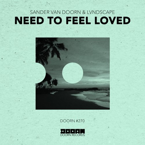Sander van Doorn & LVNDSCAPE - Need To Feel Loved (Extended Mix).mp3