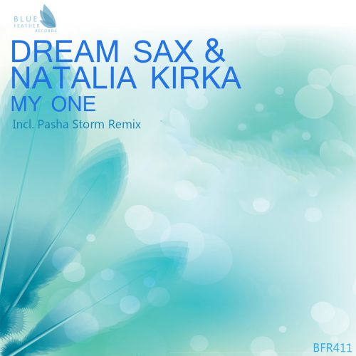 Dream Sax & Natalia Kirka - My One (PASHA STORM REMIX).mp3