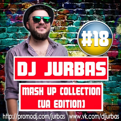 Dj Jurbas - Mash Up Collection #18 (Ua Edition) [2017]