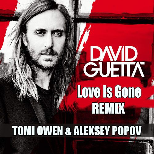 David Guetta  - Love Is Gone (Tomi Owen & Aleksey Popov Remix).mp3