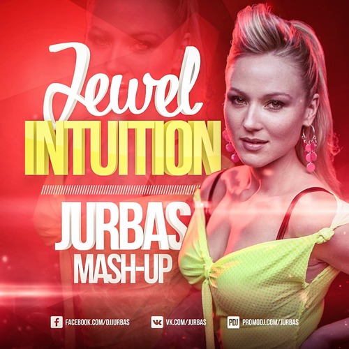 Jewel Vs. Bounce Inc - Intuition (Dj Jurbas Mash Up) [2017]