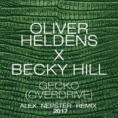 Oliver Heldens & Becky Hill - Gecko(DJ Alex Nepster Remix 2017).mp3