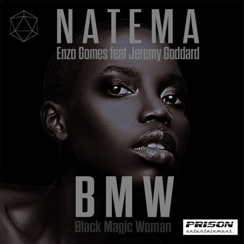Natema, Enzo Gomez feat. Jeremy Goddard - Black Magic Woman (BMW) (original mix)