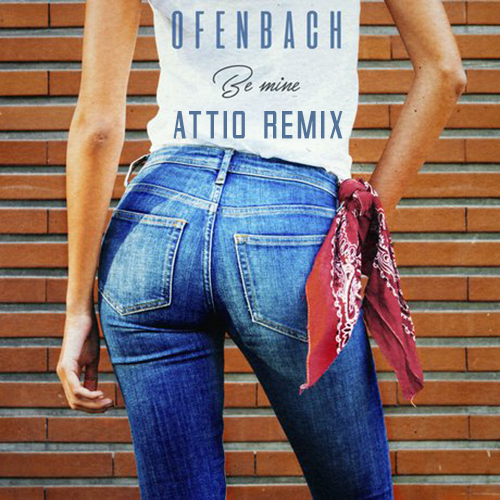 Ofenbach - Be Mine (Attio Remix).mp3